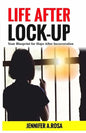 Life after Lock-Up: Your Blueprint for Hope After Incarceration - Paperback