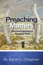 Preaching Matters: Effective Preaching for Changing Times - Paperback