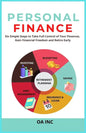Personal Finance: Six Simple Steps to Take Full Control of Your Finances, Gain Financial Freedom, and Retire Early - Paperback