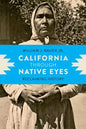 California through Native Eyes: Reclaiming History - Hardcover