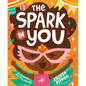 The Spark in You - Hardcover