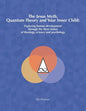 The Jesus Myth, Quantum Theory and Your Inner Child: Exploring human development through the three lenses of theology, science and psychology - Paperback