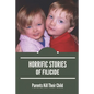 Horrific Stories Of Filicide: Parents Kill Their Child: Postpartum Psychosis Stories - Paperback
