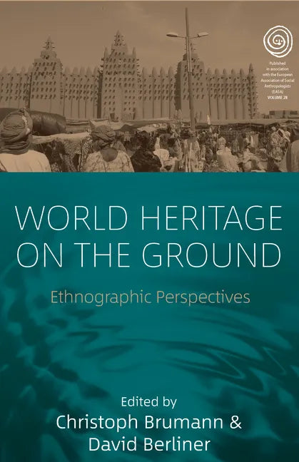 World Heritage on the Ground: Ethnographic Perspectives - Paperback