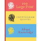 200 Large Print Cryptogram Quotes About Knowledge: Exercise Your Brain With These Cryptoquote Puzzles. Brain With Tree On Red Yellow Blue Cover. - Paperback