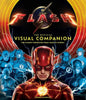 The Flash: The Official Visual Companion: The Scarlet Speedster from Page to Screen - Hardcover