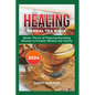 Healing Herbal Tea Bible 2024: Master the Art of Preparing Nourishing Infusions to Promote Wellness and Vitality - Paperback