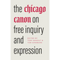 The Chicago Canon on Free Inquiry and Expression - Hardcover