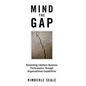 Mind the Gap: Unleashing Limitless Business Performance Through Organizational Capabilities - Hardcover
