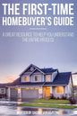 First Time Homebuyer's Guide: The Homebuying Process: What You Need to Know - Paperback