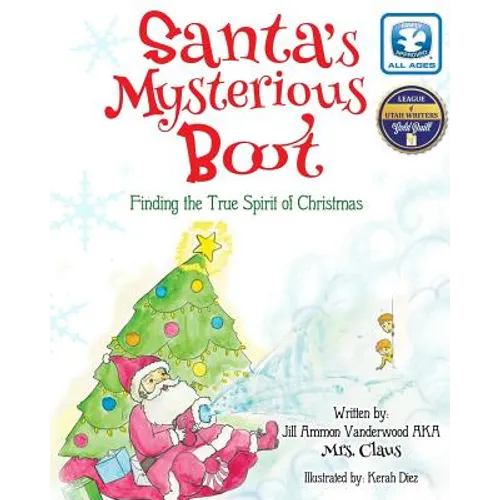 Santa's Mysterious Boot: Finding the True Spirit of Chirstmas - Paperback