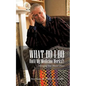 What Do I Do Until My Medicine Works?: Managing Your Mental Illness - Paperback