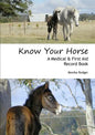 Know Your Horse - A Medical & First Aid Record Book - Paperback