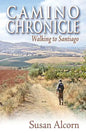 Camino Chronicle: Walking to Santiago - Paperback