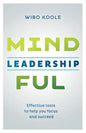 Mindful Leadership: Effective tools to help you focus and succeed - Paperback
