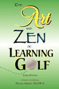 The Art and Zen of Learning Golf, Third Edition - Paperback