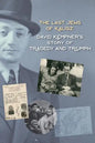 The Last Jews of Kalisz: David Kempner's Story of Tragedy and Triumph - Paperback