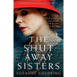 The Shut-Away Sisters: A gripping and utterly heartbreaking historical novel - Paperback