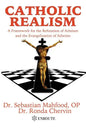 Catholic Realism: A Framework for the Refutation of Atheism and the Evangelization of Atheists - Paperback