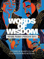 Words of Wisdom: Profound, Poignant and Provocative Quotes - Hardcover