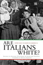 Are Italians White?: How Race Is Made in America - Paperback