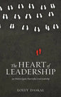 The Heart of Leadership: 500 Timeless Quotes That Define Great Leadership - Paperback