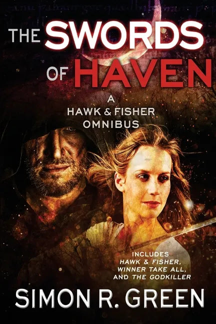 The Swords of Haven: A Hawk & Fisher Omnibus - Paperback