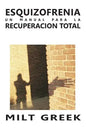 Esquizofrenia: Un Manual Para La Recuperacion Total - Paperback