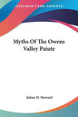 Myths Of The Owens Valley Paiute - Paperback