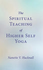 The Spiritual Teaching of Higher Self Yoga - Paperback