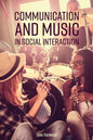 Communication and Music in Social Interaction - Paperback