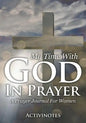 My Time With God In Prayer - A Prayer Journal For Women - Paperback