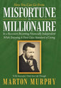 Misfortune to Millionaire - Hardcover