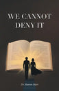 We Cannot Deny It - Paperback