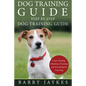 Dog Training Guide: Step by Step Dog Training Guide - Paperback
