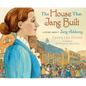 The House That Jane Built: A Story about Jane Addams - Hardcover