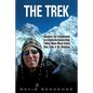 The Trek: Adventure and Enlightenment on a Climb to the Summit of Kala Patthar, Above Mount Everest Base Camp in the Himalayas - Paperback