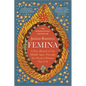 Femina: A New History of the Middle Ages, Through the Women Written Out of It - Paperback