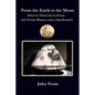 From the Earth to the Moon Direct in Ninety-Seven Hours and Twenty Minutes, and a Trip Round It: with original illustrations - Paperback