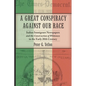 A Great Conspiracy Against Our Race: Italian Immigrant Newspapers and the Construction of Whiteness in the Early 20th Century - Paperback