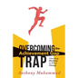 Overcoming the Achievement Gap Trap: Liberating Mindsets to Effective Change - Paperback