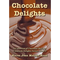 Chocolate Delights Cookbook, Volume I - Hardcover