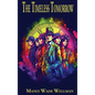The Timeless Tomorrow - Hardcover