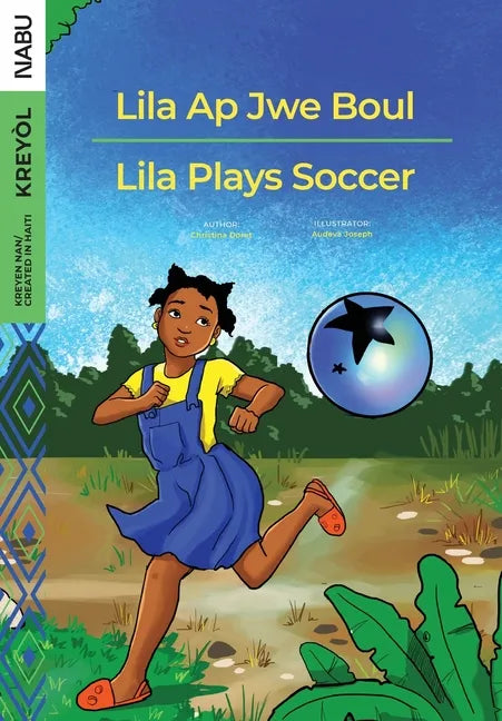 Lila Ap Jwe Boul/Lila Plays Soccer - Paperback