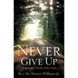 Never Give Up - Paperback