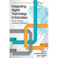Integrating Digital Technology in Education: School-University-Community Collaboration - Paperback