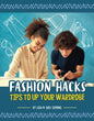 Fashion Hacks: Tips to Up Your Wardrobe - Hardcover