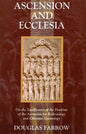 Ascension and Ecclesia: On the Significance of the Doctrine of the Ascension for Ecclesiology and Christian Cosmology - Paperback