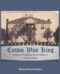 Cotton Was King Morgan County, Alabama: Alabama Plantation Series - Paperback