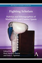 Fighting Scholars: Habitus and Ethnographies of Martial Arts and Combat Sports - Paperback